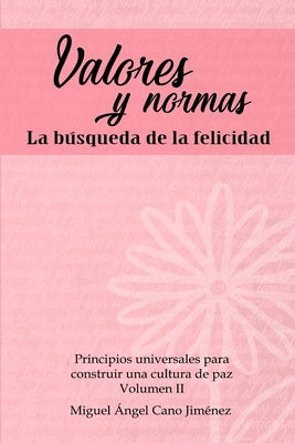 Valores y Normas: La Busqueda de la Felicidad