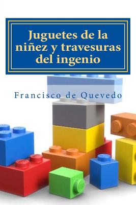 Juguetes de la niñez y travesuras del ingenio