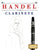 Handel para Clarinete: 10 Piezas Fáciles para Clarinete Libro para Principiantes