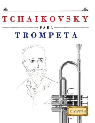 Tchaikovsky Para Trompeta: 10 Piezas F