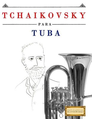 Tchaikovsky Para Tuba: 10 Piezas F