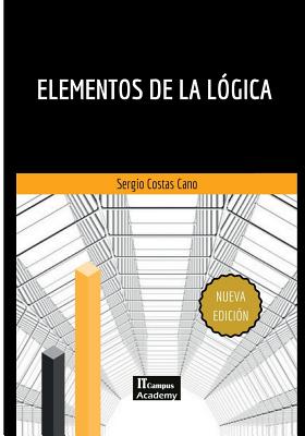 Elementos de la Lógica - Segunda Edición: Con ejemplos prácticos y soluciones