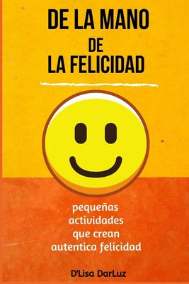 de la Mano de la Felicidad: Holding Hands with Happy