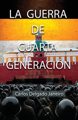 La Guerra de Cuarta Generación