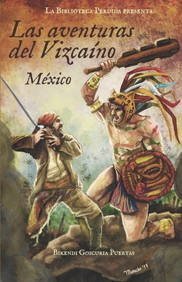 Las aventuras del Vizcaíno I México