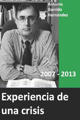 Experiencia de Una Crisis: 2007 2013