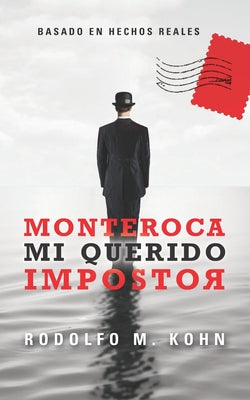 Monteroca, Mi Querido Impostor