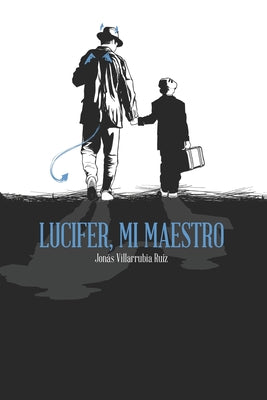 Lucifer, mi maestro