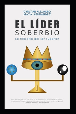 El Lider Soberbio: La Filosofia del Ser Superior