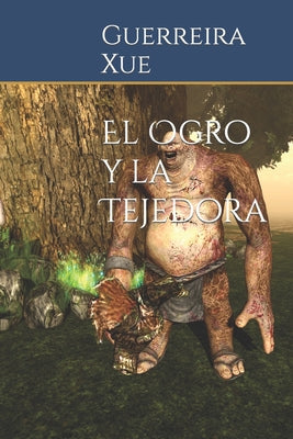 El Ogro y la Tejedora