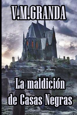 La Maldición de Casas Negras: Los Vampiros del Norte