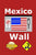 Mexico Wall (edición en español)