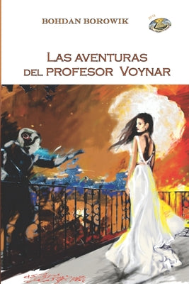 Las aventuras del profesor Voynar: Tomo 1