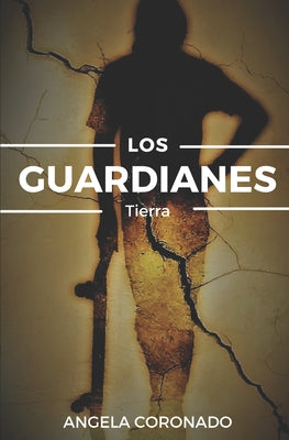 Los Guardianes: Tierra