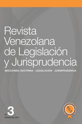 Revista Venezolana de Legislación y Jurisprudencia N° 3