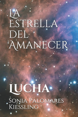 La Estrella del Amanecer: Lucha