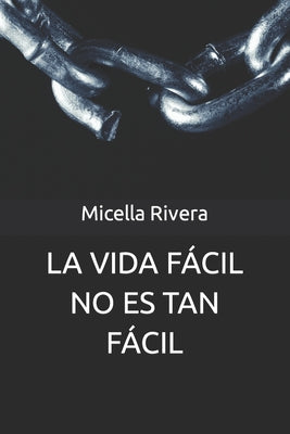 La Vida Fácil No Es Tan Fácil