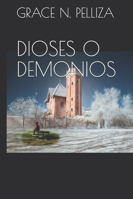 Dioses O Demonios: Si fuera un Dios en Júpiter y naciera en la Tierra, ¿cómo reconocería sus Demonios?.