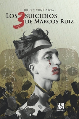 Los 3 suicidios de Marcos Ruiz