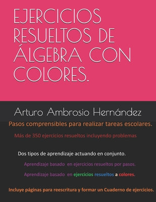 Ejercicios resueltos de Álgebra explicados por pasos y colores.