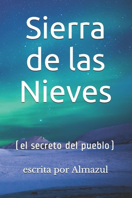 Sierra de las Nieves: (el secreto del pueblo)