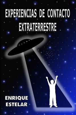 Experiencias de Contacto Extraterrestre