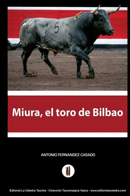 Miura, el toro de Bilbao: El hombre que amaga los toros