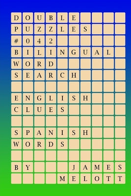 Double Puzzles #042 - Bilingual Word Search - English Clues - Spanish Words