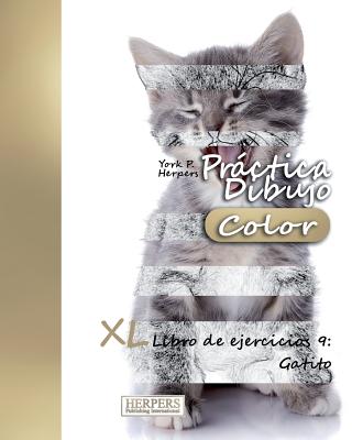 Práctica Dibujo [Color] - XL Libro de ejercicios 9: Gatito