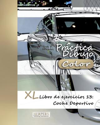 Práctica Dibujo [Color] - XL Libro de ejercicios 13: Coche Deportivo