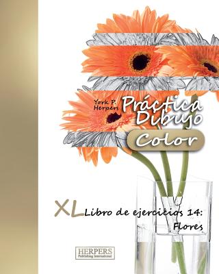 Práctica Dibujo [Color] - XL Libro de ejercicios 14: Flores