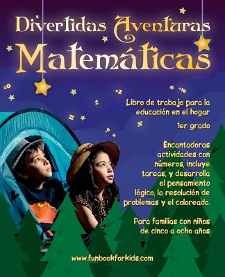 Divertidas Aventuras Matemáticas: Encantadoras actividades con números, incluye tareas, y desarrolla el pensamiento lógico, La resolución de problemas