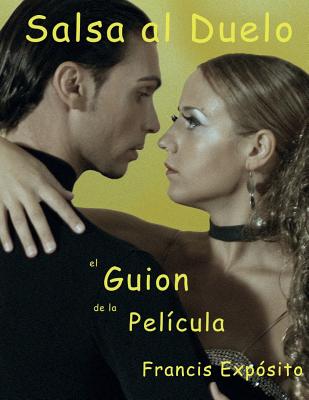 Salsa al Duelo el guion de la pelicula