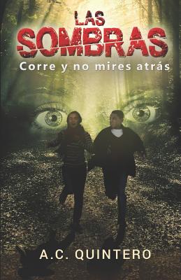 Las sombras: Corre y no mires atras