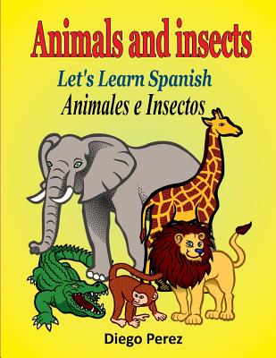 Let's Learn Spanish: Animals and Insects