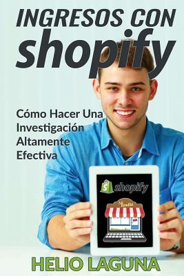 Ingresos Con Shopify: Cómo Hacer Una Investigación Altamente Efectiva