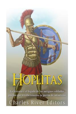 Hoplitas: La historia y el legado de los antiguos soldados griegos que revolucionaron la guerra de infantería