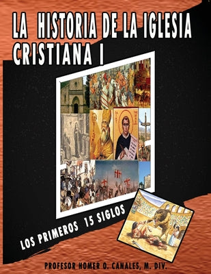 La historia de la iglesia cristiana I