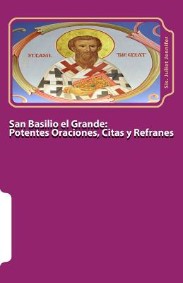 San Basilio el Grande: Potentes Oraciones, Citas y Refranes