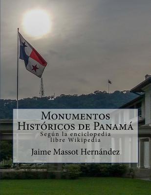 Monumentos Históricos de Panamá: Según la enciclopedia libre Wikipedia (versión BN)