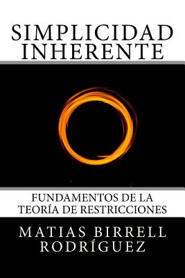 Simplicidad Inherente: Fundamentos de la Teoría de Restricciones