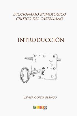 Introducción: Diccionario etimológico crítico del Castellano