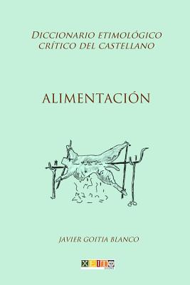 Alimentación: Diccionario etimológico crítico del Castellano