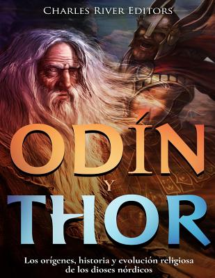 Odin y Thor: Los orígenes, historia y evolución religiosa de los dios nórdico