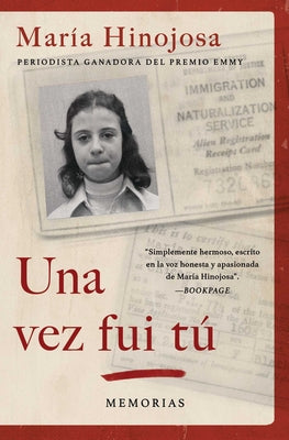 Una Vez Fui Tú (Once I Was You Spanish Edition): Memorias