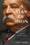 A Man of Iron: The Turbulent Life and Improbable Presidency of Grover Cleveland