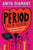 Period. End of Sentence.: A New Chapter in the Fight for Menstrual Justice