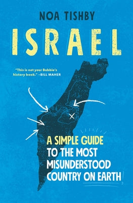 Israel: A Simple Guide to the Most Misunderstood Country on Earth