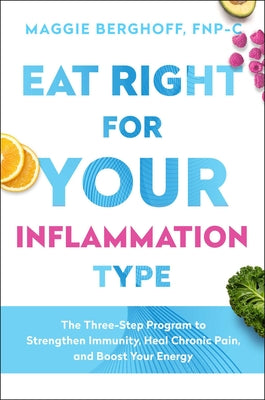 Eat to Treat: A Three-Step Plan to Reduce Inflammation, Detoxify Your Life, and Heal Your Body