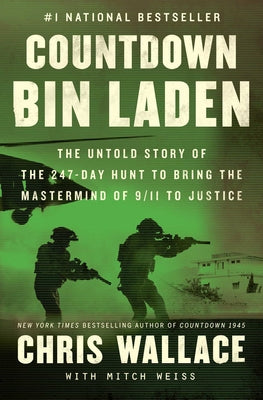 Countdown Bin Laden: The Untold Story of the 247-Day Hunt to Bring the MasterMind of 9/11 to Justice